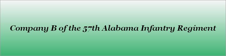Company B of the 57th Alabama Infantry Regiment